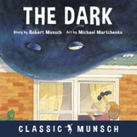 The_Dark__Classic_Munsch_Audio_